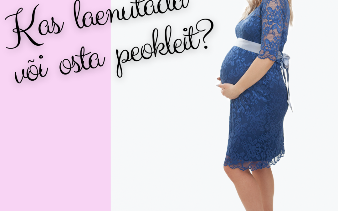 6 põhjust, miks rasedana kleit laenutada